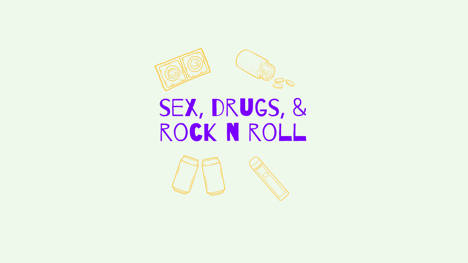 Graphic reads: Sex, drugs and rock n roll