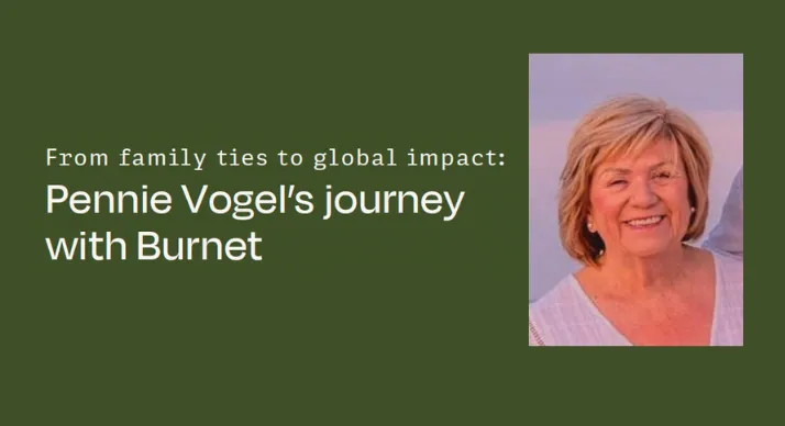 From family ties to global impact: Pennie Vogel’s journey with Burnet